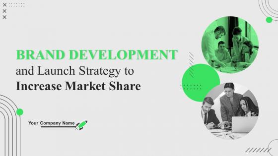 Brand Development And Launch Strategy To Increase Market Share Powerpoint Presentation Slides MKT CD