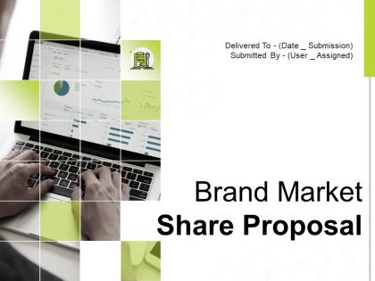 Brand market share proposal powerpoint presentation slides