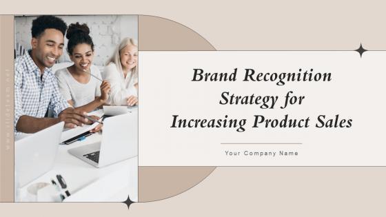 Brand Recognition Strategy For Increasing Product Sales Powerpoint Presentation Slides