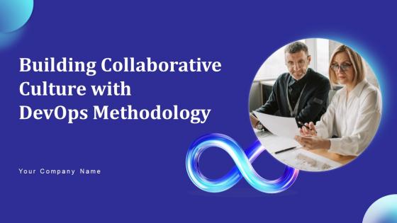 Building Collaborative Culture With Devops Methodology Powerpoint Presentation Slides