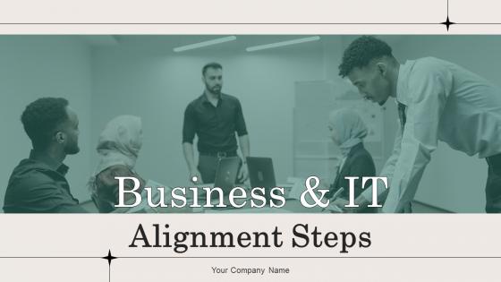 Business And IT Alignment Steps Powerpoint Presentation Slides