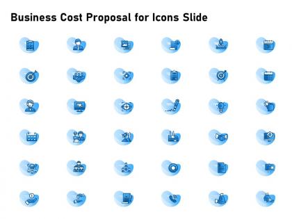 Business cost proposal for icons slide ppt powerpoint presentation show template