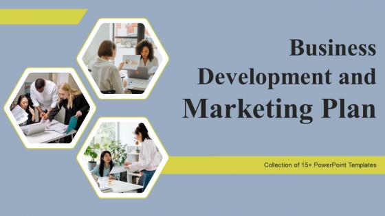 Business Development And Marketing Plan Powerpoint Ppt Template Bundles