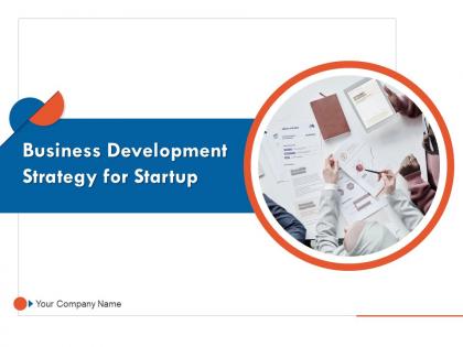 Business development strategy for startup powerpoint presentation slides