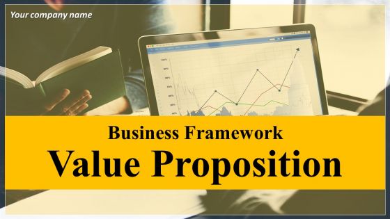 Business Framework Value Proposition Powerpoint Presentation Slides