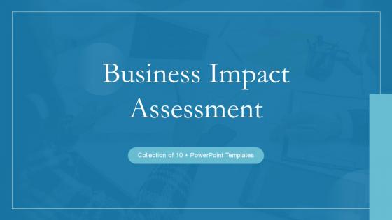 Business Impact Assessment PowerPoint PPT Template Bundles