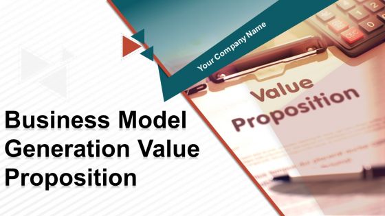 Business Model Generation Value Proposition Powerpoint Presentation Slides