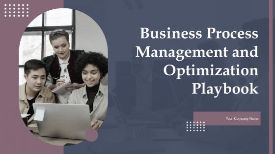 Business Process Management And Optimization Playbook Powerpoint Presentation Slides