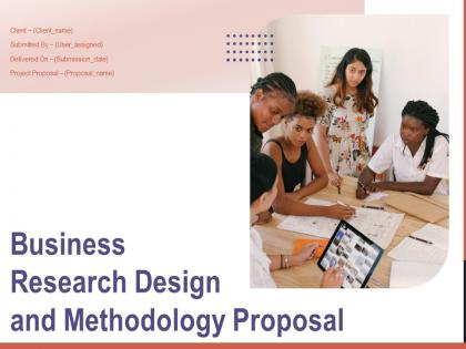 Business Research Design And Methodology Proposal Powerpoint Presentation Slides