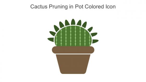 Cactus Pruning In Pot Colored Icon In Powerpoint Pptx Png And Editable Eps Format