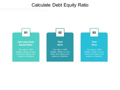 Calculate debt equity ratio ppt powerpoint presentation show deck cpb