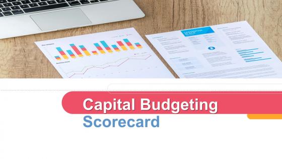 Capital budgeting scorecard powerpoint presentation slides