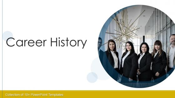 Career History Powerpoint Ppt Template Bundles