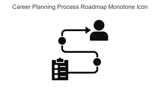 Career Planning Process Roadmap Monotone Icon In Powerpoint Pptx Png And Editable Eps Format