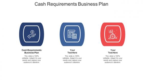 Cash requirements business plan ppt powerpoint presentation styles clipart cpb