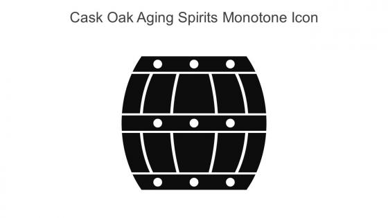 Cask Oak Aging Spirits Monotone Icon In Powerpoint Pptx Png And Editable Eps Format