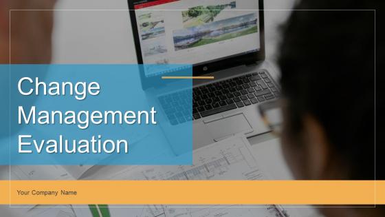 Change Management Evaluation Powerpoint Ppt Template Bundles