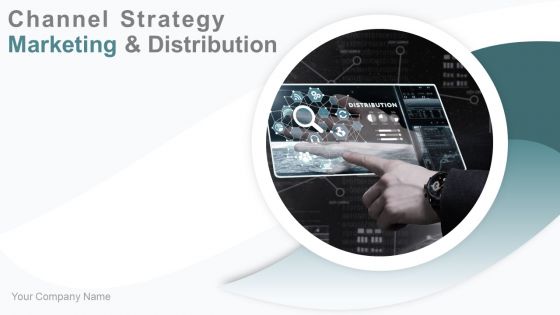 Channel strategy marketing and distribution powerpoint presentation slides