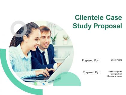 Clientele case study proposal powerpoint presentation slides