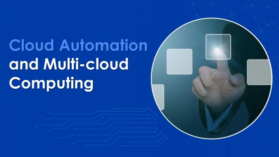 Cloud Automation And Multi Cloud Computing Powerpoint Presentation Slides