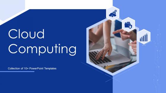 Cloud Computing Powerpoint Ppt Template Bundles