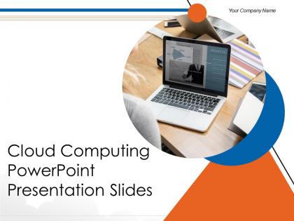 Cloud Computing Powerpoint Presentation Slides Complete Deck