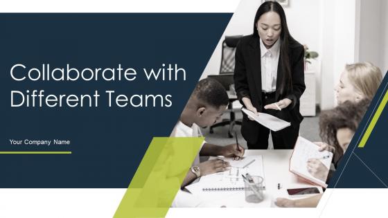 Collaborate With Different Teams Powerpoint Presentation Slides