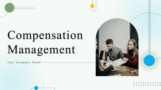 Compensation Management Powerpoint Ppt Template Bundles