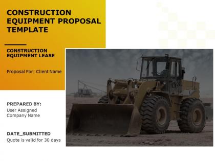 Construction equipment proposal template powerpoint presentation slides