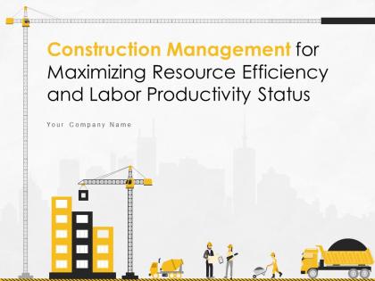 Construction management for maximizing resource efficiency and labor productivity status complete deck