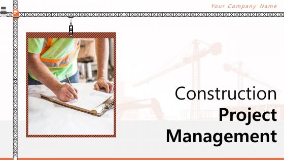 Construction Project Management Powerpoint Presentation Slides