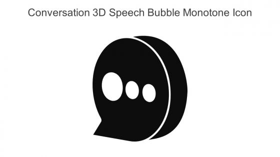 Conversation 3D Speech Bubble Monotone Icon In Powerpoint Pptx Png And Editable Eps Format