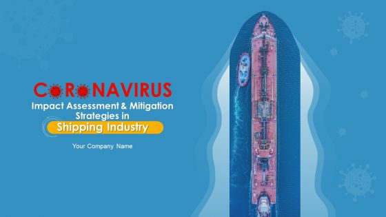 Coronavirus impact assessment and mitigation strategies in shipping industry complete deck