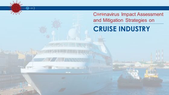 Coronavirus impact assessment and mitigation strategies on cruise industry complete deck