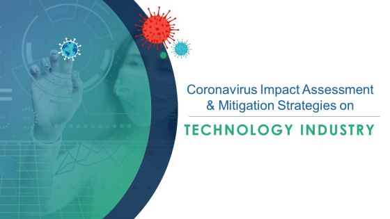 Coronavirus impact assessment and mitigation strategies on technology sector complete deck