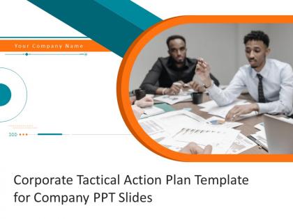 Corporate tactical action plan template for company ppt slides complete deck