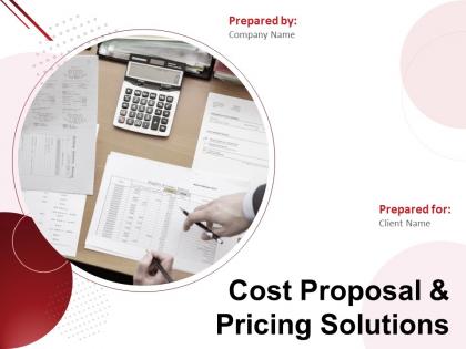 Cost proposal and pricing solutions powerpoint presentation slides