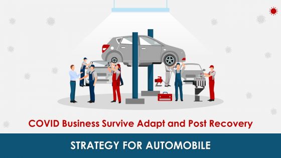 Covid business survive adapt and post recovery strategy for automobile complete deck