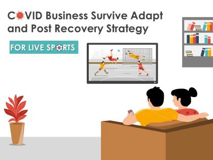 Covid business survive adapt and post recovery strategy for live sports complete deck