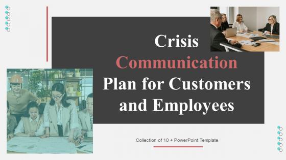 Crisis Communication Plan For Customers And Employees Powerpoint Ppt Template Bundles