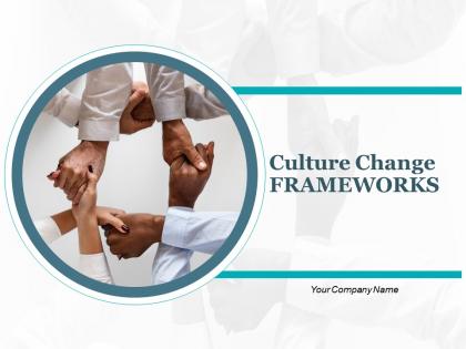 Culture Change Frameworks Communicate Vision And Strategy Information