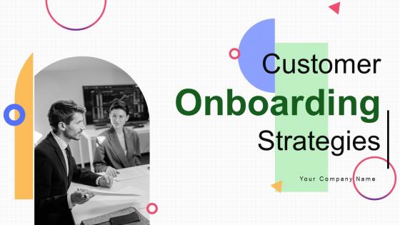 Customer Onboarding Strategies Powerpoint Ppt Template Bundles DK MD