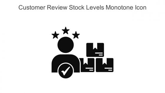 Customer Review Stock Levels Monotone Icon In Powerpoint Pptx Png And Editable Eps Format