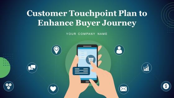 Customer Touchpoint Plan To Enhance Buyer Journey Complete Deck