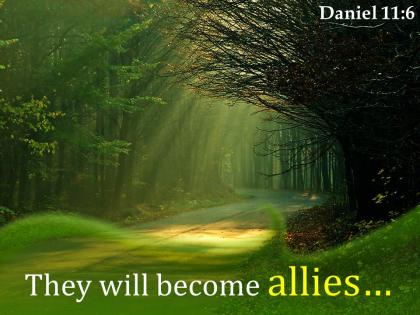 Daniel 11 6 they will become allies powerpoint church sermon