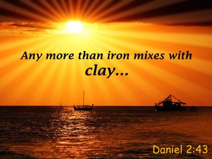 Daniel 2 43 any more than iron mixes powerpoint church sermon