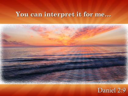 Daniel 2 9 you can interpret powerpoint church sermon