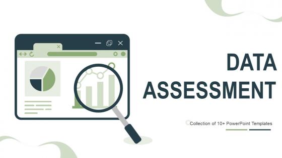 Data Assessment Powerpoint Ppt Template Bundles