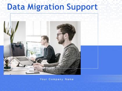 Data Migration Support Powerpoint Presentation Slides