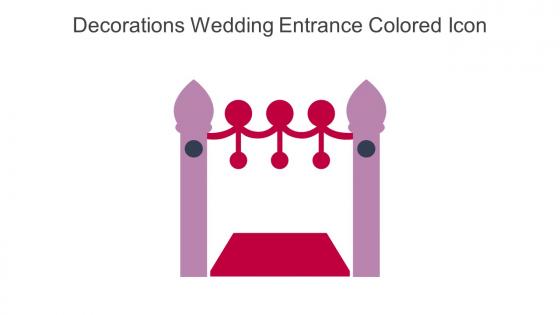 Decorations Wedding Entrance Colored Icon In Powerpoint Pptx Png And Editable Eps Format